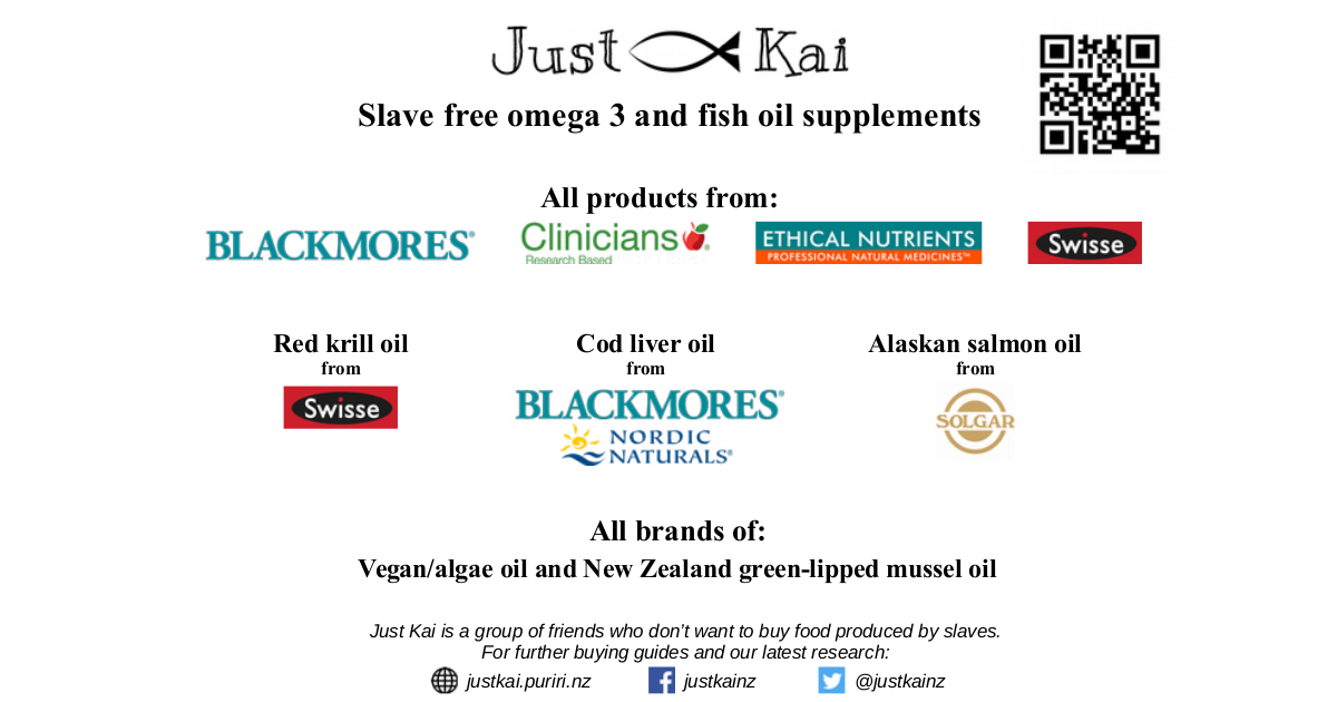 graphic that says all fish oil and omega 3 supplements from Ethical Nutrients, Blackmores, Swisse and Clinicians are slave free; as is Red krill oil from Swisse, cod liver oil from Blackmores or Nordic Naturals and Alaskan salmon oil from Solgar; also says that all brands of vegan/algae omega 3 oil and New Zealand green-lipped mussel oil are fine.